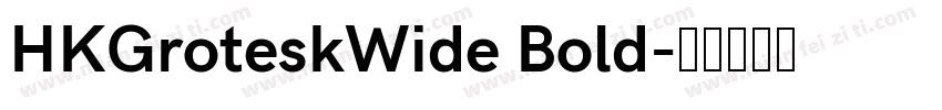 HKGroteskWide Bold字体转换